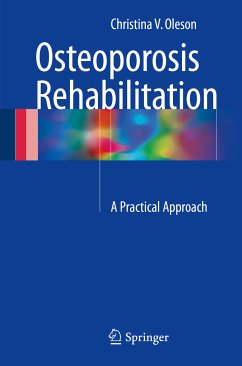 Osteoporosis Rehabilitation (eBook, PDF) - Oleson, Christina V.