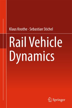 Rail Vehicle Dynamics (eBook, PDF) - Knothe, Klaus; Stichel, Sebastian