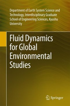 Fluid Dynamics for Global Environmental Studies (eBook, PDF) - Interdis. Grad Sch Engg Sci, Kyushu Univ.