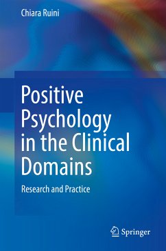 Positive Psychology in the Clinical Domains (eBook, PDF) - Ruini, Chiara