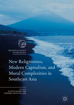 New Religiosities, Modern Capitalism, and Moral Complexities in Southeast Asia (eBook, PDF)