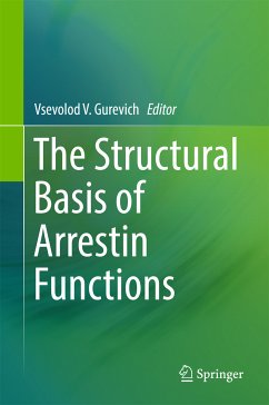 The Structural Basis of Arrestin Functions (eBook, PDF)