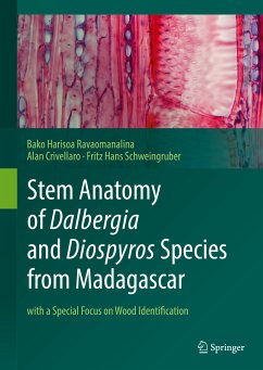 Stem Anatomy of Dalbergia and Diospyros Species from Madagascar (eBook, PDF) - Ravaomanalina, Bako Harisoa; Crivellaro, Alan; Schweingruber, Fritz Hans