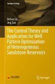 The Control Theory and Application for Well Pattern Optimization of Heterogeneous Sandstone Reservoirs (eBook, PDF)
