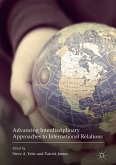 Advancing Interdisciplinary Approaches to International Relations (eBook, PDF)