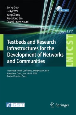 Testbeds and Research Infrastructures for the Development of Networks and Communities (eBook, PDF)
