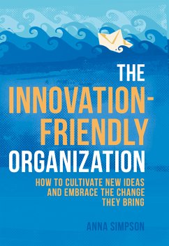 The Innovation-Friendly Organization (eBook, PDF) - Simpson, Anna