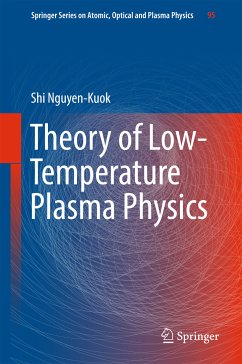Theory of Low-Temperature Plasma Physics (eBook, PDF) - Nguyen-Kuok, Shi