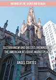 Sectarianism and Orestes Brownson in the American Religious Marketplace (eBook, PDF)