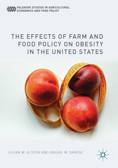 The Effects of Farm and Food Policy on Obesity in the United States (eBook, PDF) - Alston, Julian M.; Okrent, Abigail M.