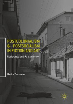 Postcolonialism and Postsocialism in Fiction and Art (eBook, PDF) - Tlostanova, Madina