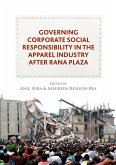 Governing Corporate Social Responsibility in the Apparel Industry after Rana Plaza (eBook, PDF)
