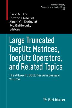 Large Truncated Toeplitz Matrices, Toeplitz Operators, and Related Topics (eBook, PDF)