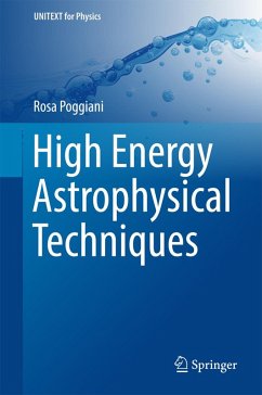 High Energy Astrophysical Techniques (eBook, PDF) - Poggiani, Rosa