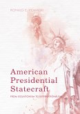 American Presidential Statecraft (eBook, PDF)