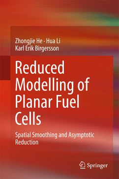 Reduced Modelling of Planar Fuel Cells (eBook, PDF) - He, Zhongjie; Li, Hua; Birgersson, Karl Erik
