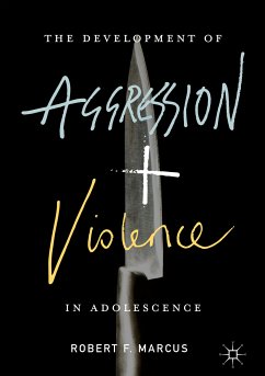 The Development of Aggression and Violence in Adolescence (eBook, PDF) - Marcus, Robert F.