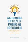 American National Identity, Policy Paradigms, and Higher Education (eBook, PDF)