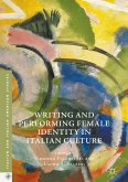 Writing and Performing Female Identity in Italian Culture (eBook, PDF)