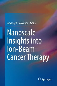 Nanoscale Insights into Ion-Beam Cancer Therapy (eBook, PDF)