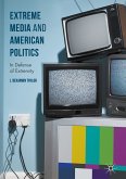 Extreme Media and American Politics (eBook, PDF)