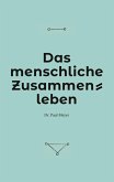 Das menschliche Zusammenleben (eBook, ePUB)