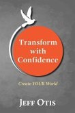 Transform With Confidence (eBook, ePUB)