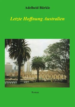 Letzte Hoffnung Australien (eBook, ePUB)