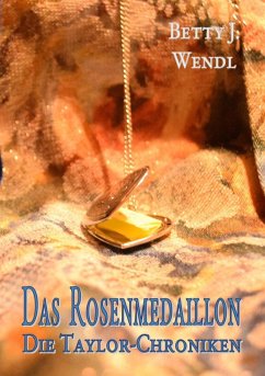 Das Rosenmedaillon (eBook, ePUB) - Wendl, Betty J.
