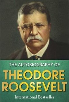 Cover The Autobiography of Theodore Roosevelt (eBook, ePUB)