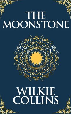 The Moonstone (eBook, ePUB) - Collins, Wilkie