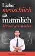Lieber menschlich als männlich (eBook,... - Bild 1