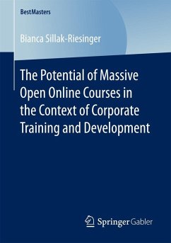 The Potential of Massive Open Online Courses in the Context of Corporate Training and Development (eBook, PDF) - Sillak-Riesinger, Bianca