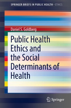 Public Health Ethics and the Social Determinants of Health (eBook, PDF) - Goldberg, Daniel S.