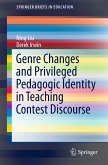 Genre Changes and Privileged Pedagogic Identity in Teaching Contest Discourse (eBook, PDF)