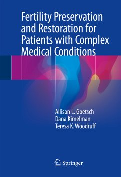 Fertility Preservation and Restoration for Patients with Complex Medical Conditions (eBook, PDF) - Goetsch, Allison L.; Kimelman, Dana; Woodruff, Teresa K.
