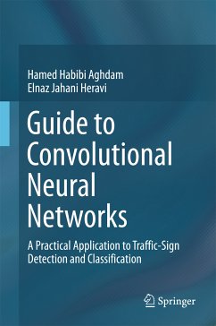 Guide to Convolutional Neural Networks (eBook, PDF) - Habibi Aghdam, Hamed; Jahani Heravi, Elnaz