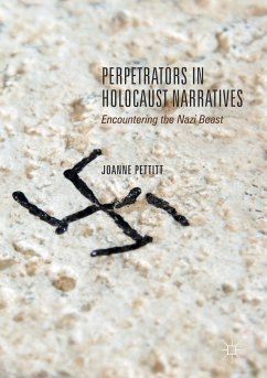 Perpetrators in Holocaust Narratives (eBook, PDF) - Pettitt, Joanne