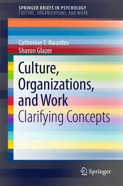 Culture, Organizations, and Work (eBook, PDF) - Kwantes, Catherine T.; Glazer, Sharon