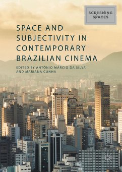 Space and Subjectivity in Contemporary Brazilian Cinema (eBook, PDF)