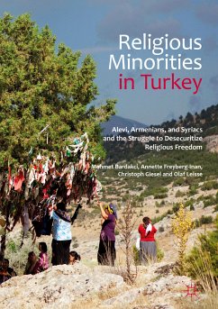 Religious Minorities in Turkey (eBook, PDF) - Bardakci, Mehmet; Freyberg-Inan, Annette; Giesel, Christoph; Leisse, Olaf