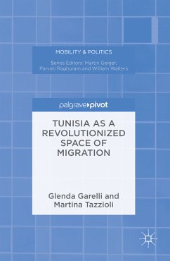 Tunisia as a Revolutionized Space of Migration (eBook, PDF) - Garelli, Glenda; Tazzioli, Martina