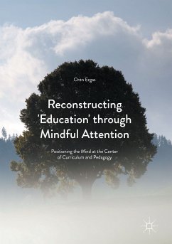 Reconstructing 'Education' through Mindful Attention (eBook, PDF)