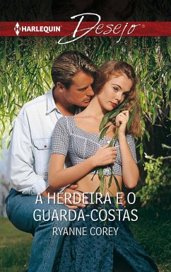 A herdeira e o guarda-costas (eBook, ePUB) - Corey, Ryanne