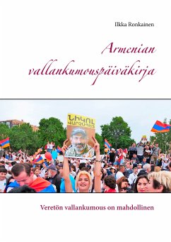 Armenian vallankumouspäiväkirja (eBook, ePUB) - Ronkainen, Ilkka