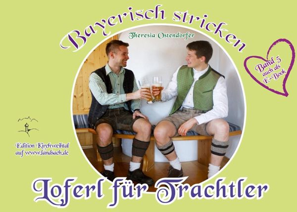 Loferl für Trachtler (eBook, ePUB) Loferl für Trachtler (eBook, ePUB)