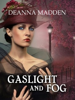 Gaslight and Fog (eBook, ePUB) - Madden, Deanna