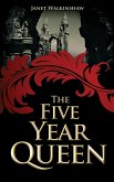 The Five Year Queen (eBook, ePUB)