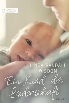 Ein Kind der Leidenschaft (eBook, ePUB) - Wisdom, Linda Randall