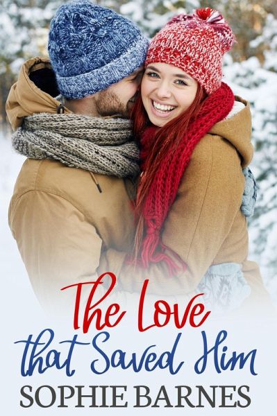 The Love That Saved Him (eBook, ePUB) The Love That Saved Him (eBook, ePUB)